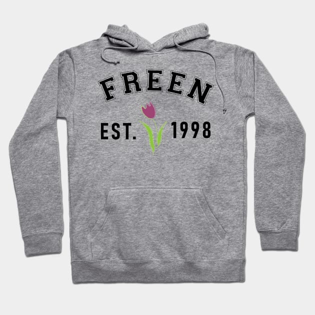 Freen Est 1998 in Black Design Hoodie by whatyouareisbeautiful